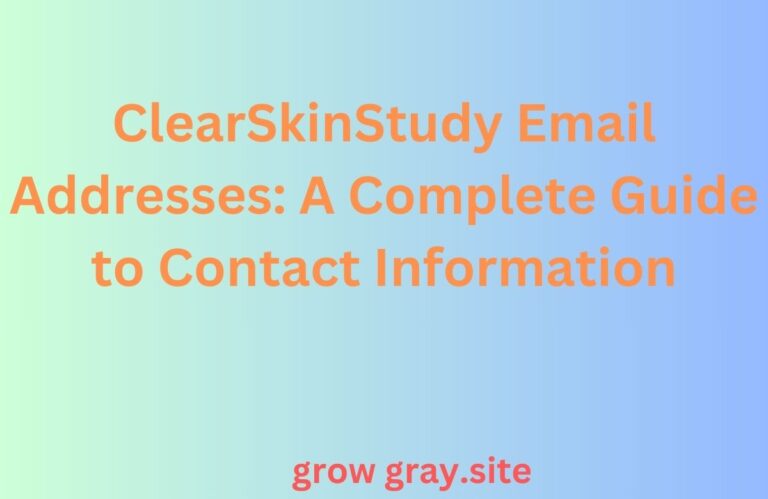 ClearSkinStudy Email Addresses A Complete Guide to Contact Information